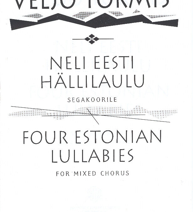 Neli eesti hällilaulu. Four Estonian Lullabies (min 3)