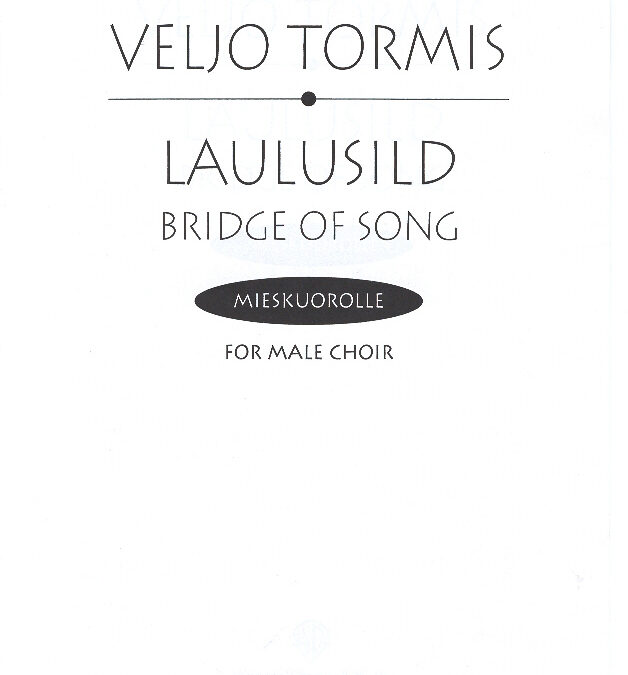 Laulusild. Bridge of Song (TTBB; min 3)