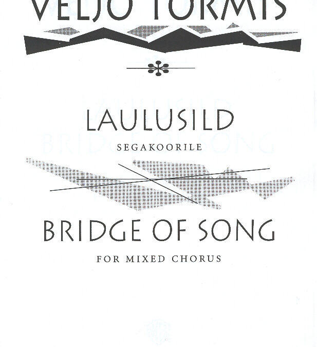 Laulusild. Bridge of Song (SATB; min 3)