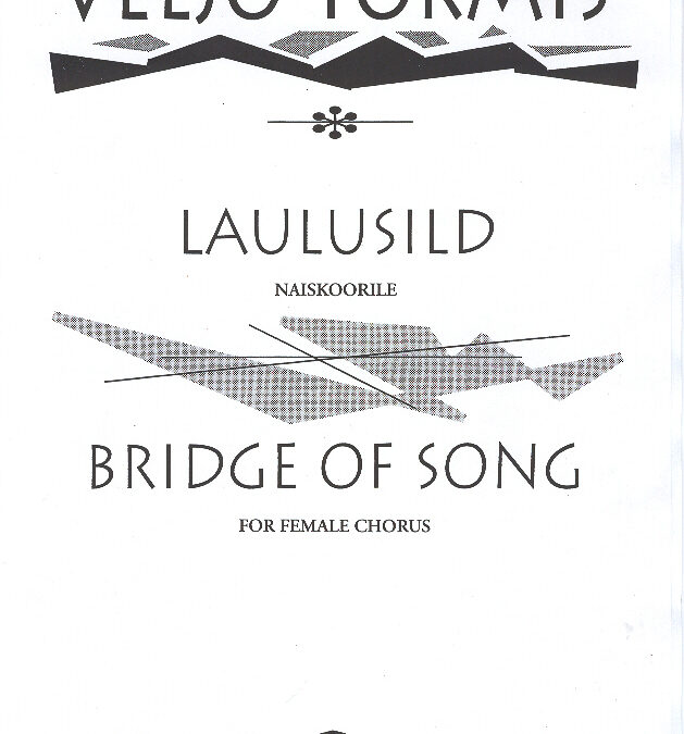 Laulusild. Bridge of Song (SSAA; min 3)