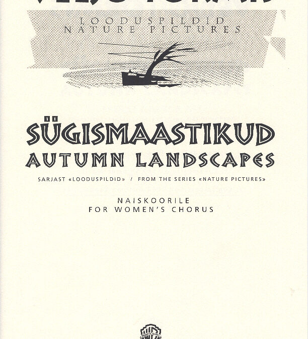 Sügismaastikud. Autumn Landscapes (SSAA; min 3)