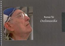 Organ Works. Roman Toi