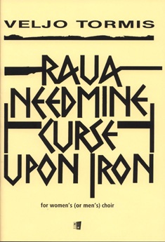 Raua needmine / Curse Upon Iron (TTBB/SSAA; min 3)