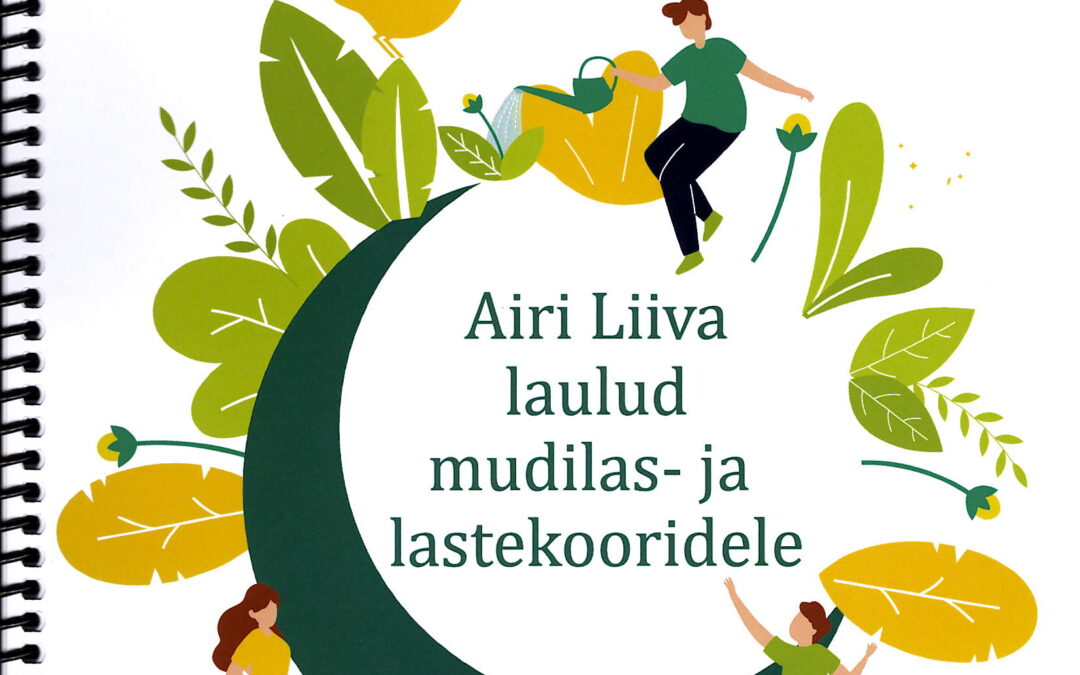 Airi Liiva laulud mudilas- ja lastekoorile