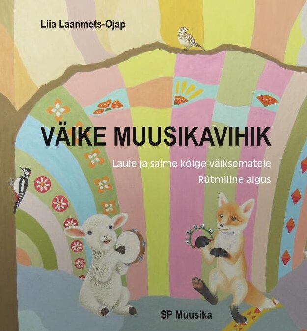 Väike muusikavihik. Laule ja salme kõige pisematele. Rütmiline algus