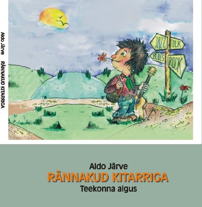 Rännakud kitarriga. Teekonna algus. E-raamat (usb mälupulgal)